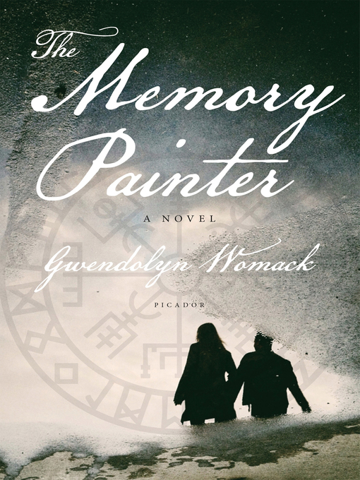 Title details for The Memory Painter by Gwendolyn Womack - Available